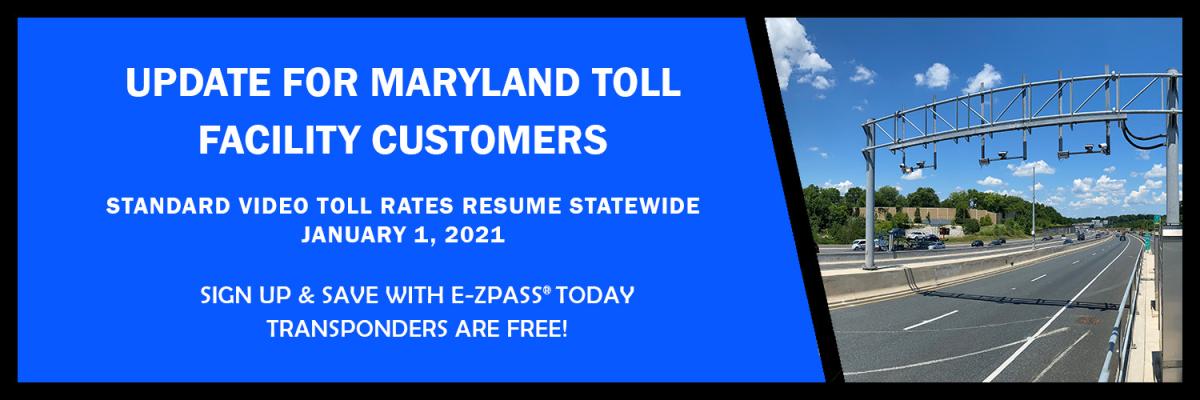 UPDATE FOR MARYLAND TOLL FACILITY CUSTOMERS
