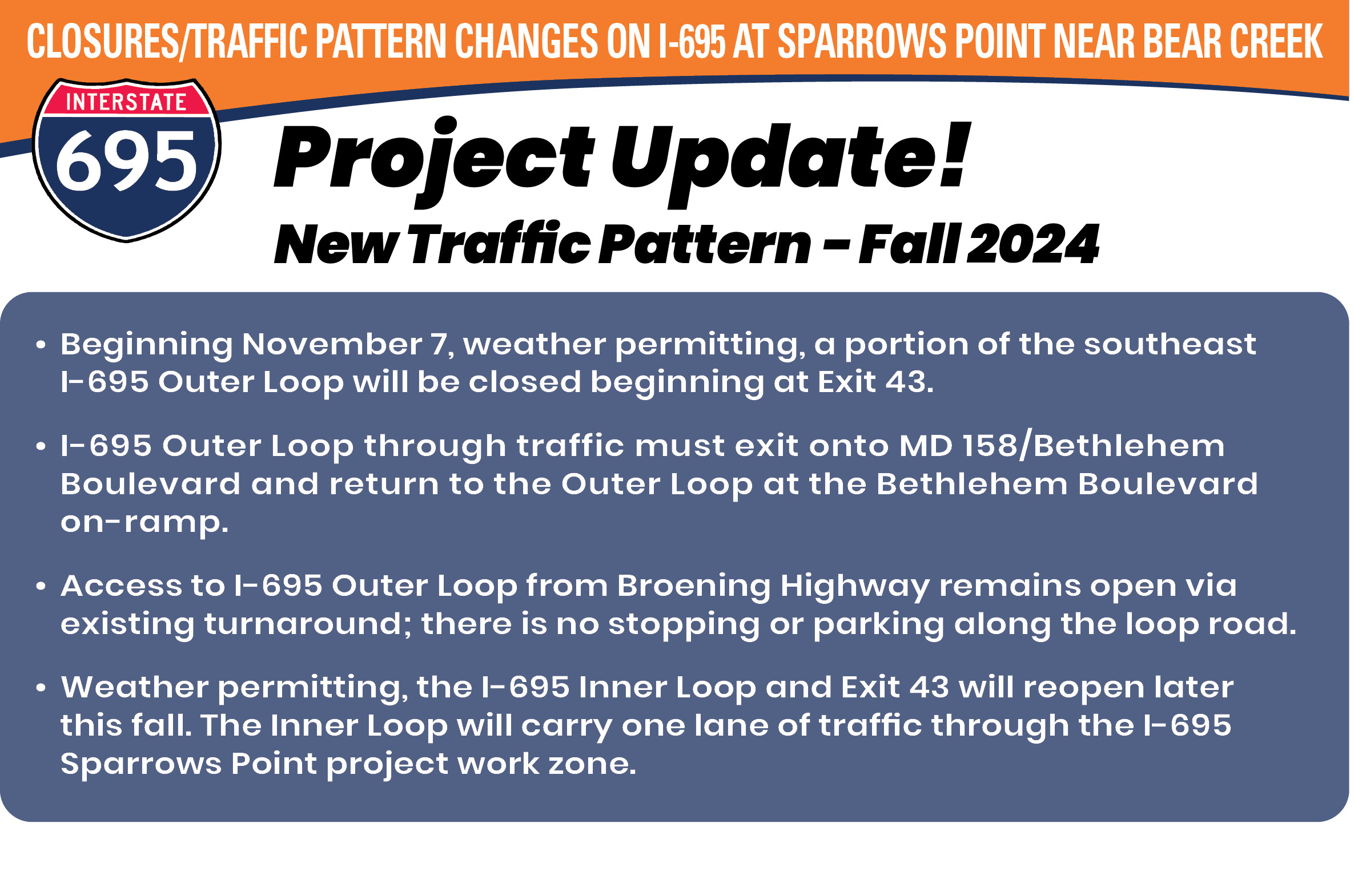 Closures/Traffic Pattern Changes on i-695 at Sparrows Point Near Bear Creek Project Update! New Traffic Pattern Effective Fall 2024