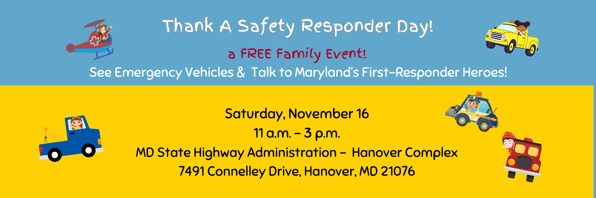 Thank a Safety Responder Day - Free Family Event - November 16 - 11am to 3pm - Follow link to learn more.