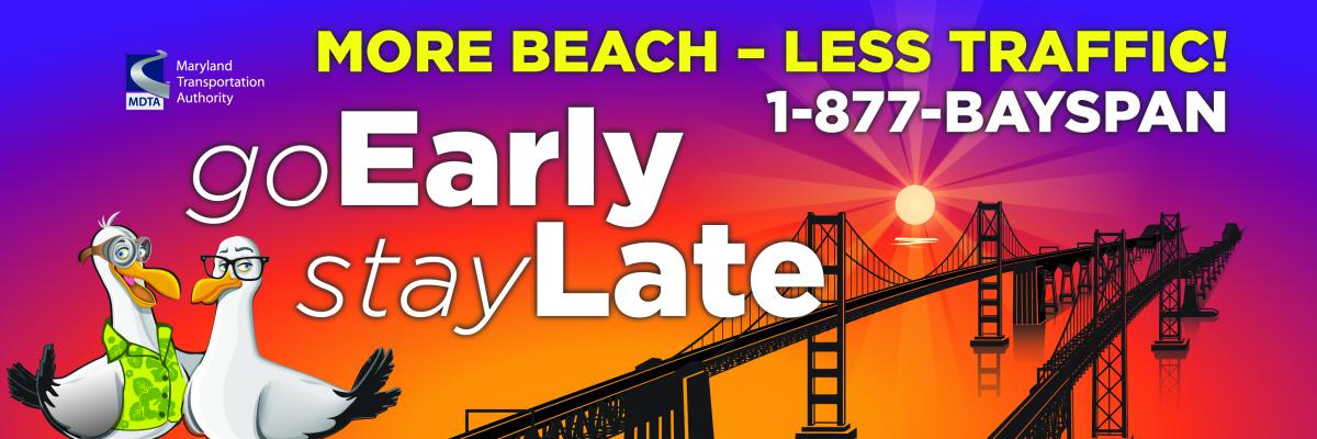 Go Early Stay Late