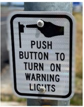 Push Button To Turn On Warning Lights Sign.