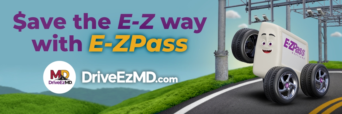 Save the E-Z way with E-ZPass - Follow link to visit DriveEzMD.com