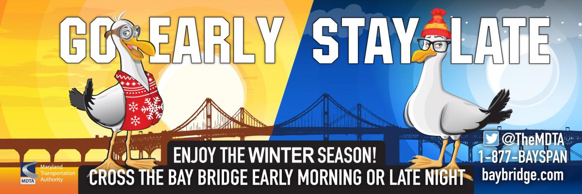 Go Early Stay Late - Enjoy the Winter Season!
